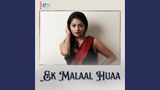 Ek Malaal Huaa [upl. by Lynad397]