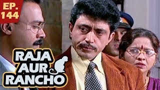 राजा और रैंचो  Episode 144  Raja Aur Rancho  90s Best TV Shows  9 February 2018 [upl. by Sihon]