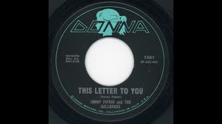 Jimmy Pipkin And The Gallahads  This Letter To You 1962 [upl. by Odnomar]