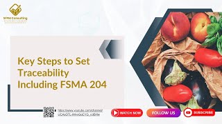 Key Steps to Set Traceability Including FSMA 204 [upl. by Armyn]