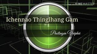 Paotingen Vaiphei  Ichennao Thinglhang Gam soundtrack [upl. by Accemahs673]