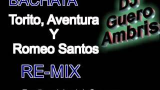 BACHATA Torito Aventura y Romero Santos Mix [upl. by Adams78]