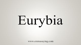 How To Say Eurybia [upl. by Noiek500]