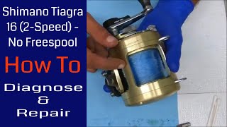 Shimano Tiagra 16  No Freespool  problem diagnosis and simple solution Fishing Reel Repair [upl. by Eisset]