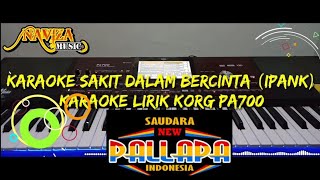 Karaoke Sakit Dalam BercintaIpank Koplo Pegon Sonata Korg pa700 [upl. by Adnuhsed]