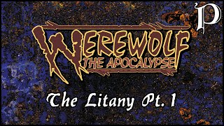 Werewolf The Apocalypse  The Litany pt 1 Lore [upl. by Auhs885]