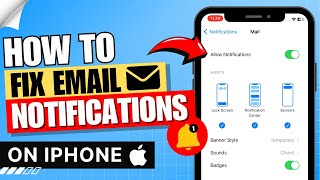 How to Fix Email Notifications on iPhone 📧 ✅  Set Email Notification Sound [upl. by Irual]