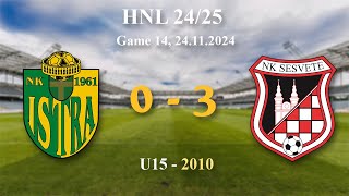 14 2010 U15 Istra 03 Sesvete HNL 2425 24112024 croatiafootball hnl [upl. by Acus140]