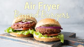 Air Fryer Beyond Burger Fresh Patties [upl. by Naahs]