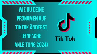 Wie du deine Pronomen auf TikTok änderst Einfache Anleitung 2024 [upl. by Aynotahs218]