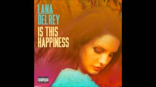 Lana Del Rey  Is This Happiness lyrics HQ audio [upl. by Hemminger]