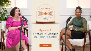 Five Keys to Turning Up the Heat in Romantasy  The Novelry On Writing [upl. by Carine]