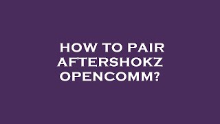 How to pair aftershokz opencomm [upl. by Alathia]