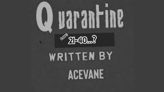 ACEVANE QUARANTINE DAY 2140 [upl. by Airretal]