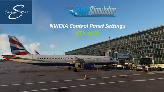 NVIDIA Control Panel Settings for MSFS  070924 [upl. by Ahcatan]