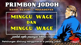 Jodoh weton MINGGU WAGE  MINGGU WAGE nasib rezeki amp masadepan  primbon jawa [upl. by Enhpad]