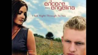 Dj Encore feat Engelina  I See Right Through To You Andy amp The Lamboy Circuit Mix [upl. by Ahsinik255]