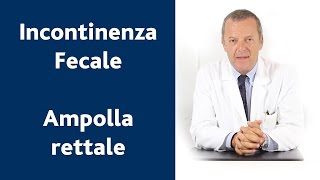 Sensibilità delle pareti dellampolla rettale come aggrava lincontinenza fecale [upl. by Airtemed]