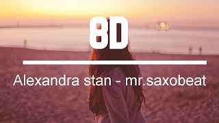 Alexandra stan  mr saxobeat8D Audio [upl. by Lock]