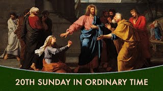 Twentieth Sunday in Ordinary Time [upl. by Akierdna]