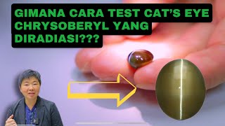 MENGENAL IRRADIATION CAT’S EYE CHRYSOBERYL DAN CARA MENDETEKSINYA [upl. by Gnourt]