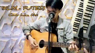 IKLIM  PUTERI  COVER [upl. by Spalla]