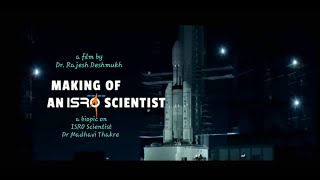 Making Of An ISRO ScientistA Biopic Of Dr Madhavi Thakre Mukesh PardasaniDr Rajesh Deshmukh [upl. by Amikay]