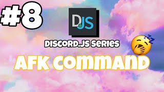 8 Afk command easy tutorial  discordjs v12 [upl. by Yared476]