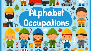 Alphabet Occupations A to Z Careers Tune [upl. by Orgel]