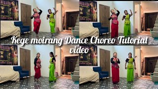 Kege moirang dance choreo tutorial step by step video🌺 [upl. by Selegna]