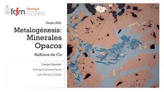 Metalogénesis 2021 Minerales Opacos 1 Sulfuros de Cobre [upl. by Marybella]