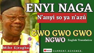 Gwo Gwo Gwo Ngwo Full Video  Enyi Naga By Mike Ejeagha  Lyrics Video  English Translation [upl. by Alehs915]