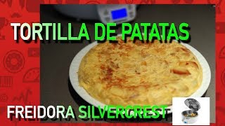 Tortilla de patatas  Freidora Silvercrest SHFR 1450 A1 Lidl  Turbo Cecofry 4d [upl. by Tilden]