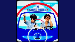 The Genre Police [upl. by Ames383]