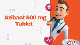 Azibact 500 mg Tablet [upl. by Ahsata]