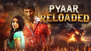 Vishal  Pyaar Reloaded Full Movie 4K  New South Action Thriller  Lakshmai Menon [upl. by Kinney422]