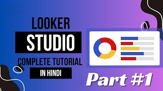 Looker studio full explain step by step in hindi part1 [upl. by Hsenid]