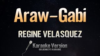 Araw  Gabi  Regine Velasquez Karaoke [upl. by Charis]