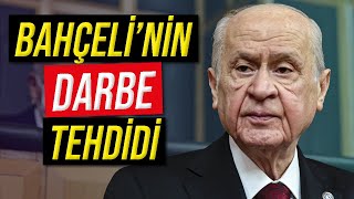 DEVLET BAHÇELİ DARBEYİ Mİ ÖNE SÜRDÜ AÇIKLAMA ERDOĞANA MI [upl. by Lesko]