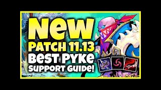 NEW PATCH 1113 BEST PYKE SUPPORT GUIDE [upl. by Felice968]