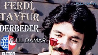 Ferdi TayfurDerbeder Ayarları Bize Ait Kaliteli Kayıt [upl. by Yticilef812]