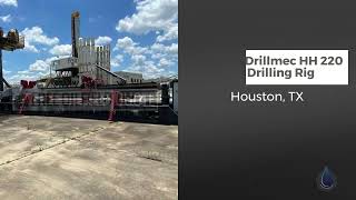 1340 HP Drillmec HH 220 SCR Drilling Rig  Houston TX [upl. by Elletnwahs]