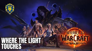 WoW The War Within  Alliance Quests  Where the Light Touches [upl. by Lacagnia]