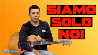 SIAMO SOLO NOI  Tutorial Del Riff Chitarra Acustica amp Elettrica  Vasco Rossi [upl. by Leonardi]