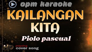 KAILANGAN KITA piolo pascual karaoke [upl. by Blockus923]