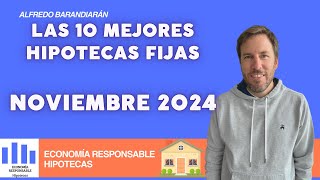 Las 10 mejores hipotecas fijas noviembre 2024 consigue las mejores hipotecas de los bancos [upl. by Emmie]