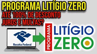 COMO FUNCIONA O LITÍGIO ZERO RECEITA FEDERAL ✅ PASSO A PASSO 2024 [upl. by Aeneus]