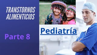 Trastornos Alimenticios  PEDIATRÍA [upl. by Eidualc]