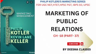 CH 18  PART  37  MARKETING OF PUBLIC RELATIONS  PUBLICITY  PHILIP KOTLERS BOOK SERIES [upl. by Fairley]