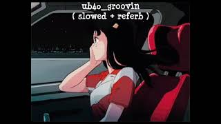 UB40  GROOVIN  slowed  referb  slow [upl. by Notlad]